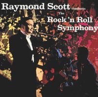 Scott Raymond Orchestra - Rock 'N' Roll Symphony in der Gruppe CD bei Bengans Skivbutik AB (1266547)