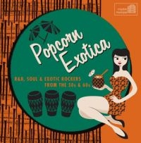 Various Artists - Popcorn Exotica: R&B Soul & Exotic in der Gruppe CD bei Bengans Skivbutik AB (1266889)