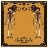 Opez - Dead Dance in der Gruppe CD bei Bengans Skivbutik AB (1296570)