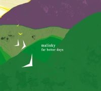 Malinky - Far Better Days in der Gruppe CD bei Bengans Skivbutik AB (1296752)