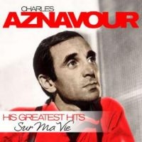 Aznavour Charles - Sur Ma Vie - His Greatest Hits in der Gruppe VINYL bei Bengans Skivbutik AB (1296853)