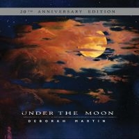 Martin Deborah - Under The Moon (20Th Anniversary Ed in der Gruppe UNSERE TIPPS / Freitagsveröffentlichungen / Freitag, den 6 december 2024 bei Bengans Skivbutik AB (1333921)