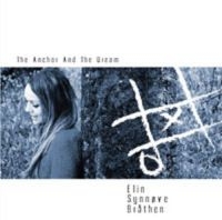 Bråthen Elin Synnïve - Anchor And The Dream in der Gruppe CD bei Bengans Skivbutik AB (1387102)