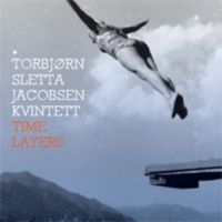 Sletta Jacobsen Torbjïrn Kvintett - Time Layers in der Gruppe CD bei Bengans Skivbutik AB (1387106)