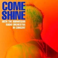 Come Shine/Norwegian Radio Orch - In Concert in der Gruppe CD bei Bengans Skivbutik AB (1387193)