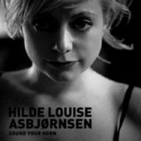 Asbjörnsen Hilde Louise - Sound Your Horn in der Gruppe CD bei Bengans Skivbutik AB (1387389)