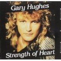 HUGHES GARY - STRENGHT OF HEART in der Gruppe UNSERE TIPPS / Weihnachtsgeschenktipp CD bei Bengans Skivbutik AB (1511087)