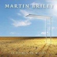 BRILEY MARTIN - IT COMES IN WAVES in der Gruppe UNSERE TIPPS / Weihnachtsgeschenktipp CD bei Bengans Skivbutik AB (1512363)