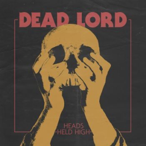 Dead Lord - Heads Held High in der Gruppe UNSERE TIPPS / Weihnachtsgeschenktipp CD bei Bengans Skivbutik AB (1512606)