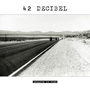 42 Decibel - Rolling In Town in der Gruppe CD / Pop-Rock bei Bengans Skivbutik AB (1514972)