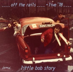 Little Bob Story - Off The Rails + Live In '78 in der Gruppe CD bei Bengans Skivbutik AB (1515440)