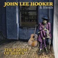 Hooker John Lee  & Friends - House Of Blues in der Gruppe CD bei Bengans Skivbutik AB (1521284)