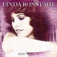 Ronstadt Linda - I Fall To Pieces - New York '71 in der Gruppe CD bei Bengans Skivbutik AB (1521285)