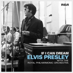 Presley Elvis - If I Can Dream: Elvis Presley With The Royal Philharmonic Orchestra in der Gruppe UNSERE TIPPS / Weihnachtsgeschenktipp Vinyl bei Bengans Skivbutik AB (1521848)