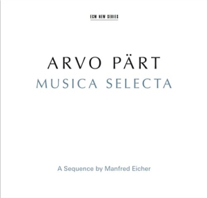 Arvo Pärt - Musica Selecta in der Gruppe UNSERE TIPPS / Klassiska lablar / ECM Records bei Bengans Skivbutik AB (1525460)