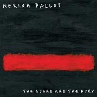 Pallot Nerina - Sound And The Fury in der Gruppe CD / Pop-Rock bei Bengans Skivbutik AB (1531937)