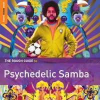 Blandade Artister - Rough Guide To Psychedelic Samba in der Gruppe CD bei Bengans Skivbutik AB (1532334)