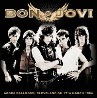 Bon Jovi - Agora Ballroom, Cleveland Oh 1984 in der Gruppe Minishops / Bon Jovi bei Bengans Skivbutik AB (1533007)