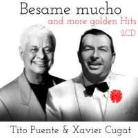 Puente Tito And Xavier Cugat - Besame Mucho And More Hits in der Gruppe CD bei Bengans Skivbutik AB (1539726)