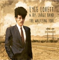 Lovett Lyle & His Large Band - Waltzing Fool:  Live, 1988 in der Gruppe CD bei Bengans Skivbutik AB (1539821)