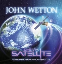 Wetton John - Live Via Satellite in der Gruppe CD bei Bengans Skivbutik AB (1548064)