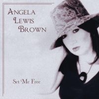 Brown Angela Lewis - Set Me Free in der Gruppe CD bei Bengans Skivbutik AB (1551798)