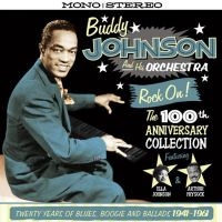 Johnson Buddy & His Orch. - Rock On! The 100Th Anniversary Coll in der Gruppe CD bei Bengans Skivbutik AB (1561128)