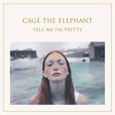 Cage The Elephant - Tell Me I'm Pretty in der Gruppe UNSERE TIPPS / Weihnachtsgeschenktipp Vinyl bei Bengans Skivbutik AB (1701686)