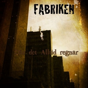 Fabriken - Där Det Alltid Regnar in der Gruppe CD bei Bengans Skivbutik AB (1703963)