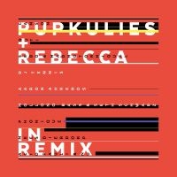 Pupkulies & Rebecca - Pupkulies & Rebecca In Remix in der Gruppe CD bei Bengans Skivbutik AB (1705265)