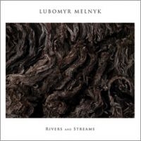 Lubomyr Melnyk - Rivers And Streams in der Gruppe VINYL bei Bengans Skivbutik AB (1710251)