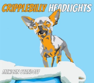 Cripplebilly Headlights - Mexican Standoff in der Gruppe CD / Pop-Rock bei Bengans Skivbutik AB (1710898)