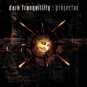 Dark Tranquillity - Projector (Re-Issue + Bonus) in der Gruppe UNSERE TIPPS / Weihnachtsgeschenktipp CD bei Bengans Skivbutik AB (1718572)