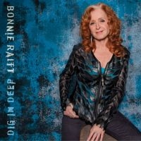 BONNIE RAITT - DIG IN DEEP in der Gruppe UNSERE TIPPS / Weihnachtsgeschenktipp CD bei Bengans Skivbutik AB (1735398)