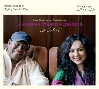 Vahdat Mahsa & Mighty Sam Mcclain - A Deeper Tone Of Longing in der Gruppe CD bei Bengans Skivbutik AB (1795962)