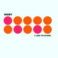 MOBY - I LIKE TO SCORE in der Gruppe UNSERE TIPPS / Weihnachtsgeschenktipp CD bei Bengans Skivbutik AB (1797201)