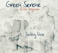 Green Serene & Per Jörgensen - Livinglive in der Gruppe CD bei Bengans Skivbutik AB (1810263)