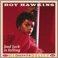 Hawkins Roy - Bad Luck Is Falling in der Gruppe CD bei Bengans Skivbutik AB (1810623)