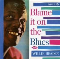 Headen Willie - Blame It On The Blues in der Gruppe CD bei Bengans Skivbutik AB (1810633)