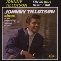 Tillotson Johnny - Sings/Here I Am in der Gruppe CD / Pop-Rock bei Bengans Skivbutik AB (1810658)