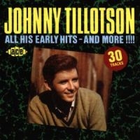 Tillotson Johnny - All His Early Hits - And More!!!! in der Gruppe CD bei Bengans Skivbutik AB (1811028)