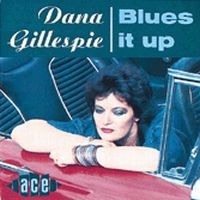 Gillespie Dana - Blues It Up in der Gruppe CD bei Bengans Skivbutik AB (1811029)