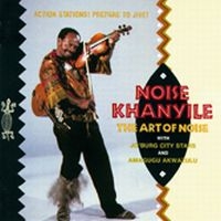 Khanyile Noise - Art Of Noise in der Gruppe CD bei Bengans Skivbutik AB (1811297)