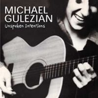 Gulezian Michael - Unspoken Intentions in der Gruppe CD bei Bengans Skivbutik AB (1811453)