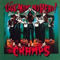 Cramps - Look Mom No Head! in der Gruppe CD bei Bengans Skivbutik AB (1811495)