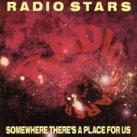 Radio Stars - Somewhere There's A Place For Us in der Gruppe CD / Pop-Rock bei Bengans Skivbutik AB (1811496)