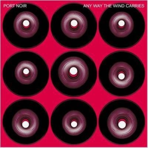 Port Noir - Any Way The Wind Carries in der Gruppe VINYL bei Bengans Skivbutik AB (1837757)