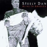 STEELY DAN - ALIVE IN AMERICA in der Gruppe CD bei Bengans Skivbutik AB (1844400)