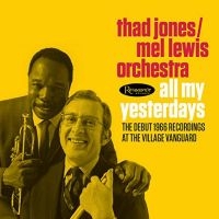 Jones Thad & Mel Lewis - All My Yesterdays - Debut At The Vi in der Gruppe CD bei Bengans Skivbutik AB (1847723)