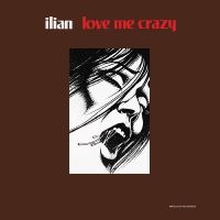 Ilian - Love Me Crazy in der Gruppe VINYL / Pop bei Bengans Skivbutik AB (1868360)